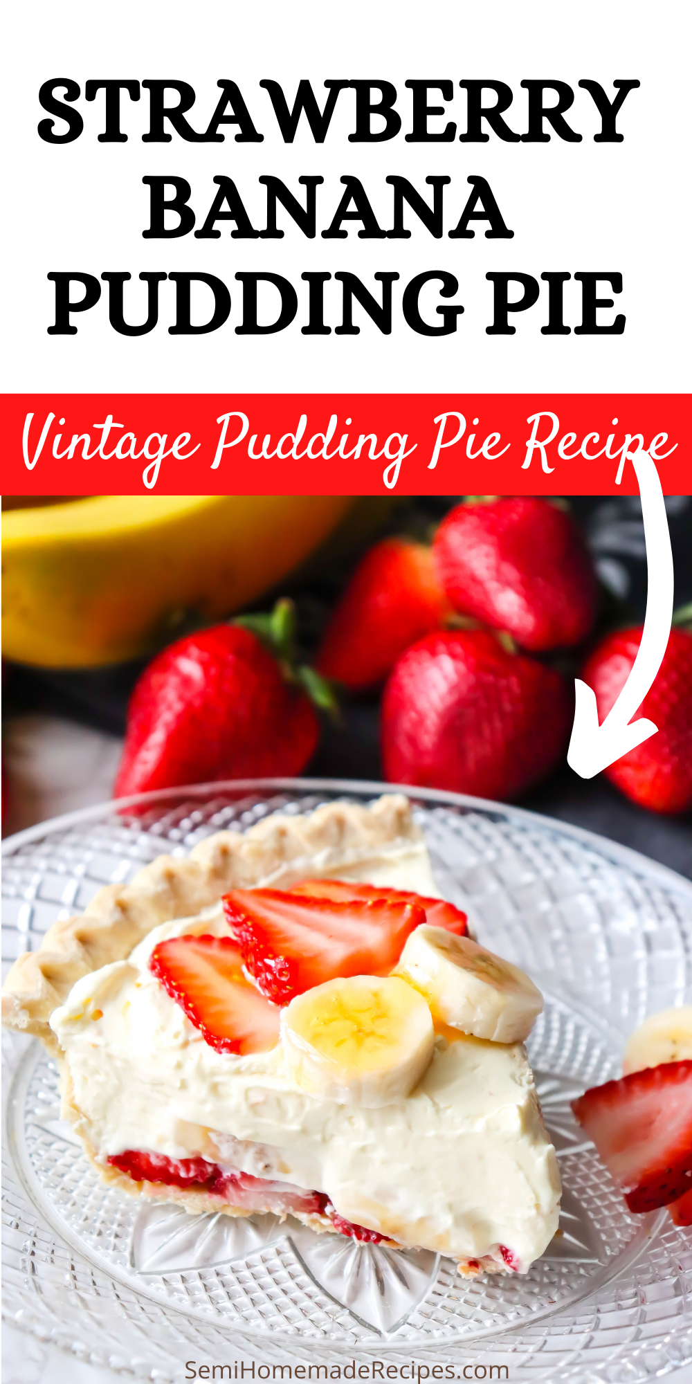 This Vintage Strawberry Banana Pudding Pie recipe is a creamy banana pudding pie with sliced strawberries and sliced banana on the bottom and top of the pie! Plus the top fruit has melted apple jelly on it!!! 