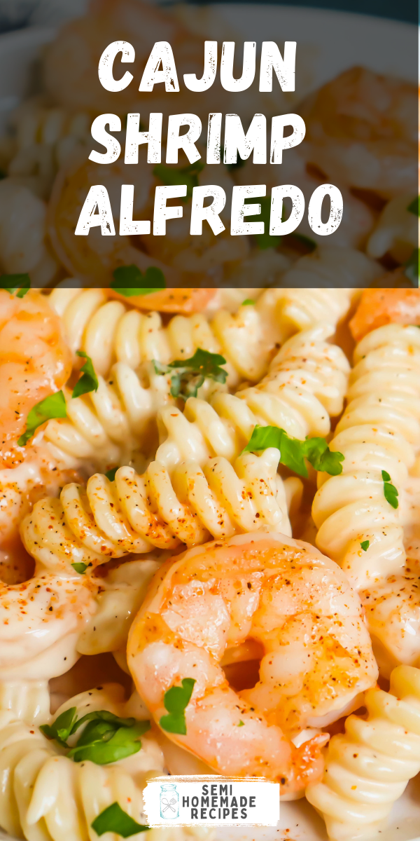 Cajun Shrimp Alfredo - Creole Cajun seasoned large shrimp with a semi homemade alfredo Cajun sauce and perfectly cooked fusilli pasta. Shrimp Pasta that is ready in about 30 minutes! 